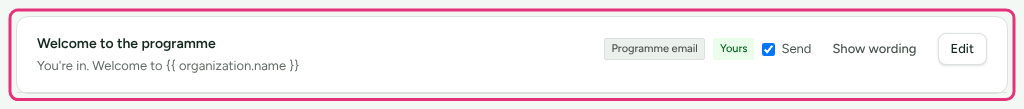 The Welcome to the programme card on Settings › Partners and payouts › Emails, its wording already changed and folded, with its subject, the Programme email and Yours badges, the Send box, and the Show wording and Edit buttons.